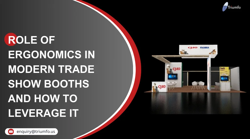 Role of Ergonomics in Modern Trade Show Booths