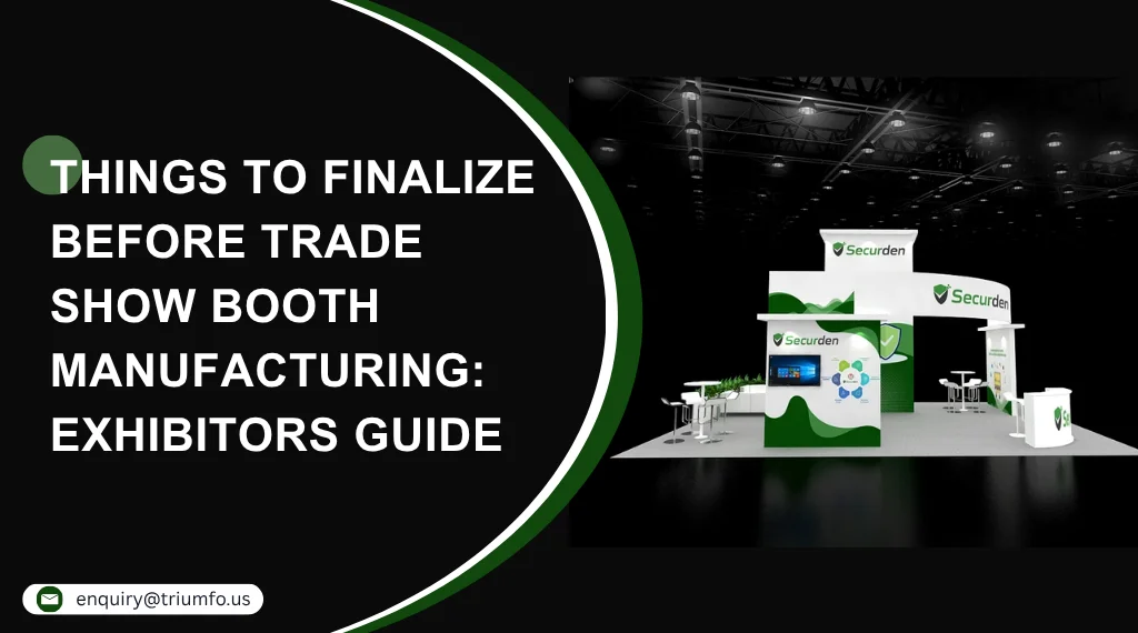 Trade Show Booth Manufacturing: Exhibitors Guide
